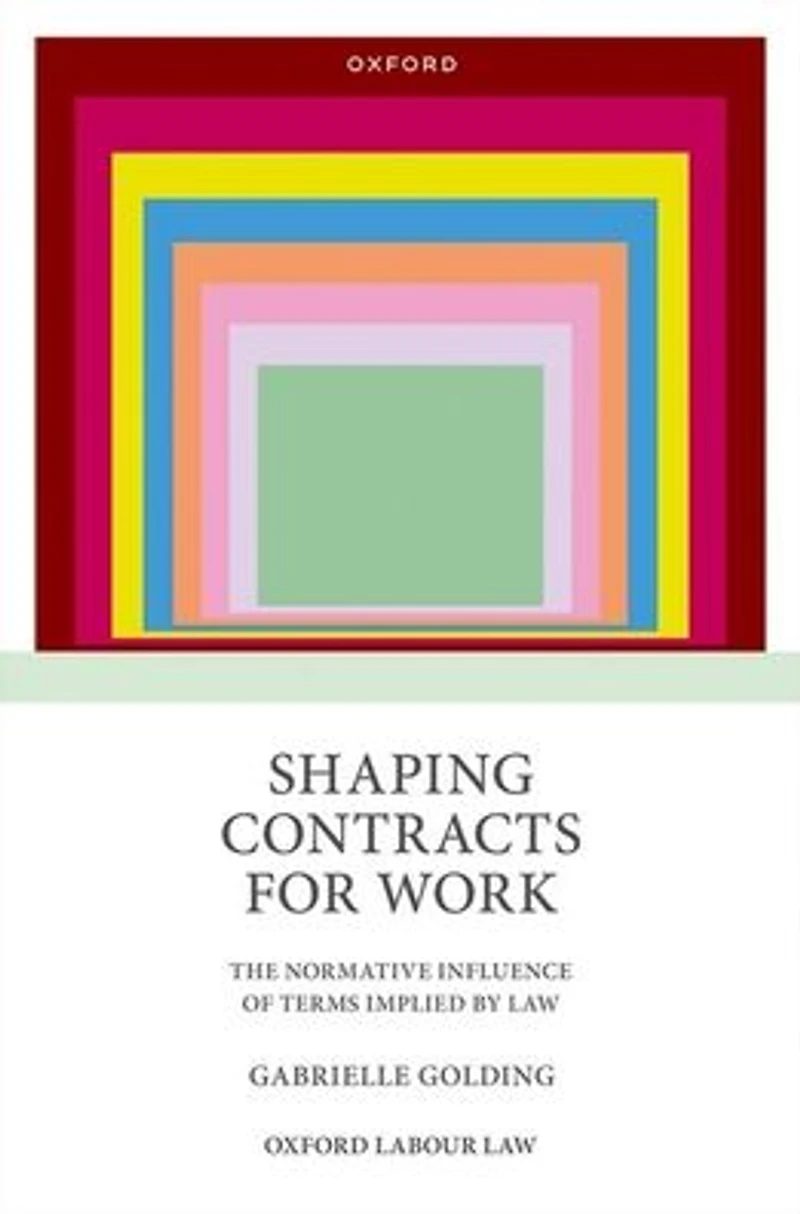 Shaping Contracts for Work: The Normative Influence of Terms Implied by Law