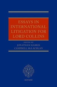 Essays International Litigation for Lord Collins