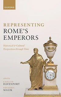 Representing Rome's Emperors: Historical and Cultural Perspectives through Time