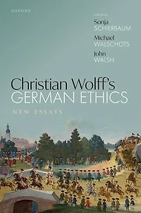 Christian Wolff's German Ethics: New Essays