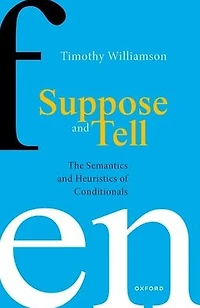 Suppose and Tell: The Semantics Heuristics of Conditionals
