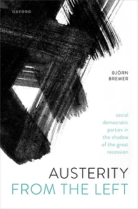 Austerity from the Left: Social Democratic Parties Shadow of Great Recession
