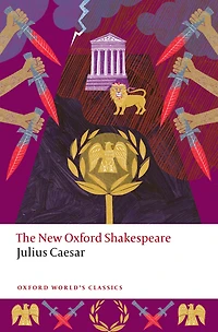 Julius Caesar: The New Oxford Shakespeare