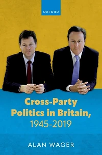 Cross-Party Politics Britain, 1945-2019