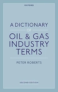 A Dictionary of Oil & Gas Industry Terms, 2e