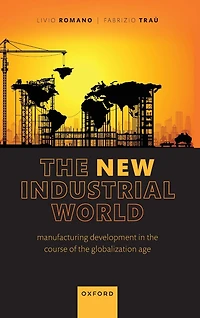 the New Industrial World: Manufacturing Development Course of Globalization Age