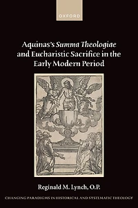 Aquinas's Summa Theologiae and Eucharistic Sacrifice the Early Modern Period