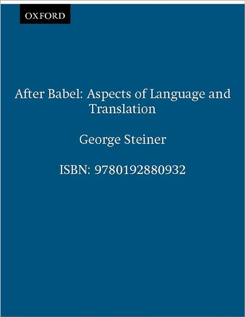 After Babel: Aspects of Language and Translation
