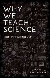 Why We Teach Science: (and Should)