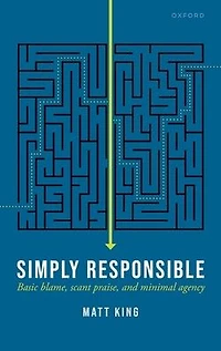 Simply Responsible: Basic Blame, Scant Praise, and Minimal Agency