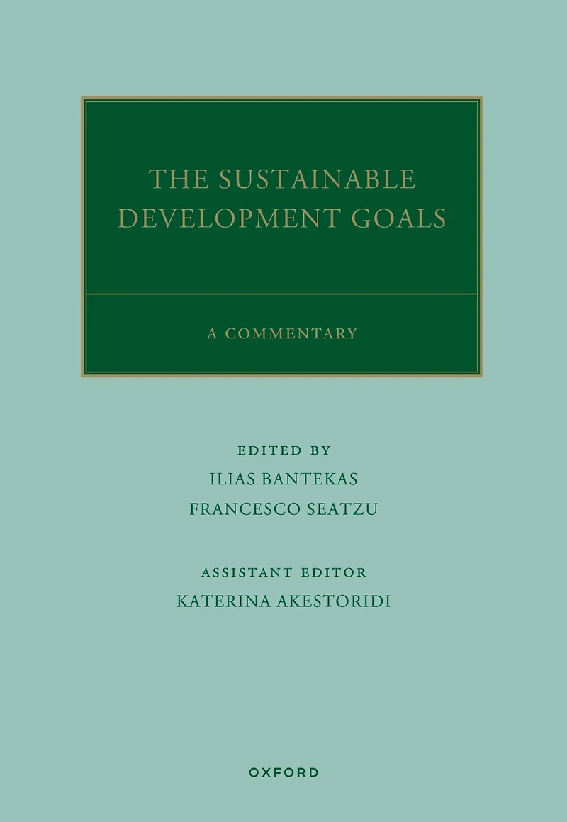 The UN Sustainable Development Goals: A Commentary