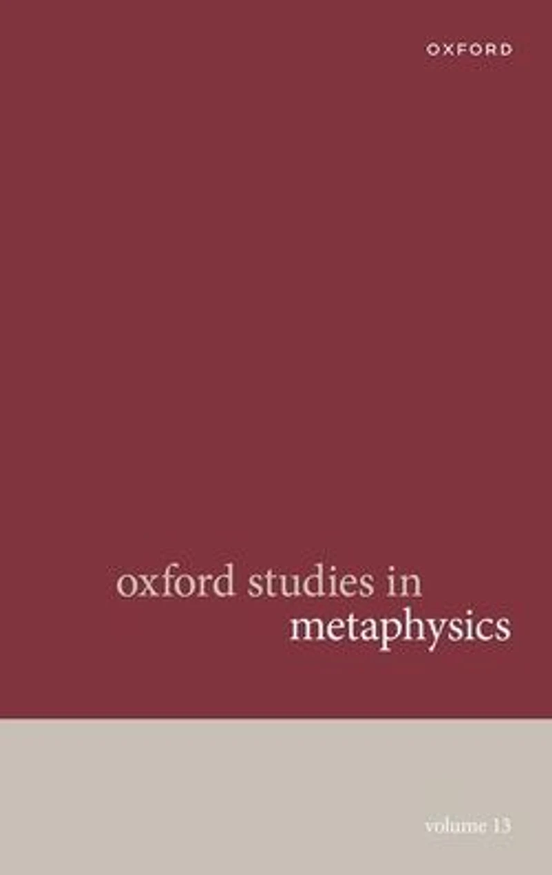 Oxford Studies Metaphysics Volume 13