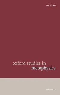 Oxford Studies Metaphysics Volume 13