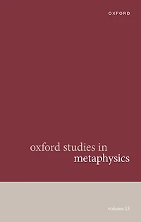 Oxford Studies Metaphysics Volume 13