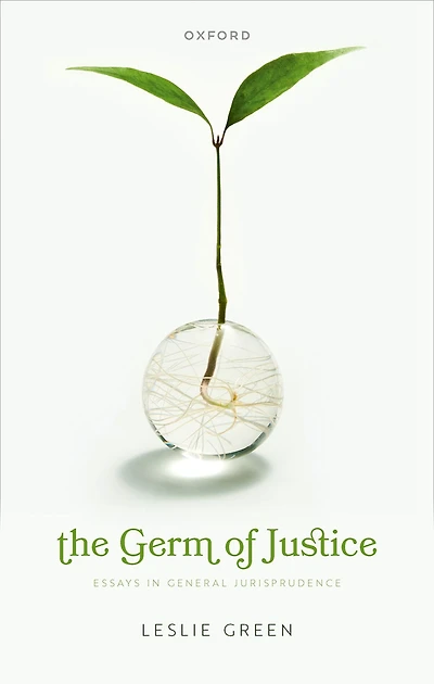 The Germ of Justice: Essays General Jurisprudence