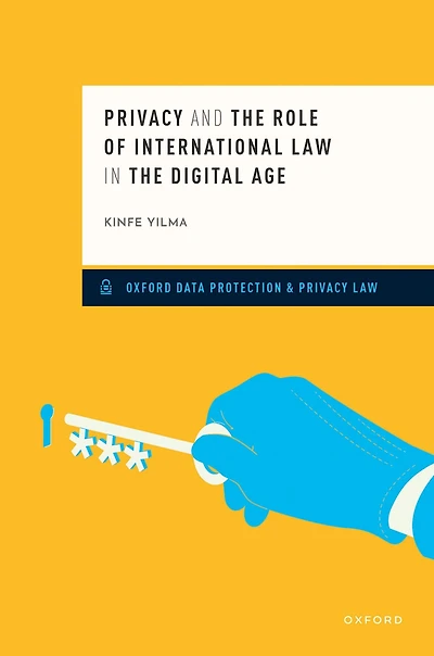 Privacy and the Role of International Law Digital Age