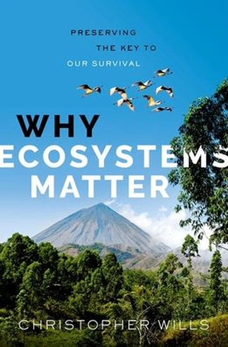 Why Ecosystems Matter: Preserving the Key to Our Survival