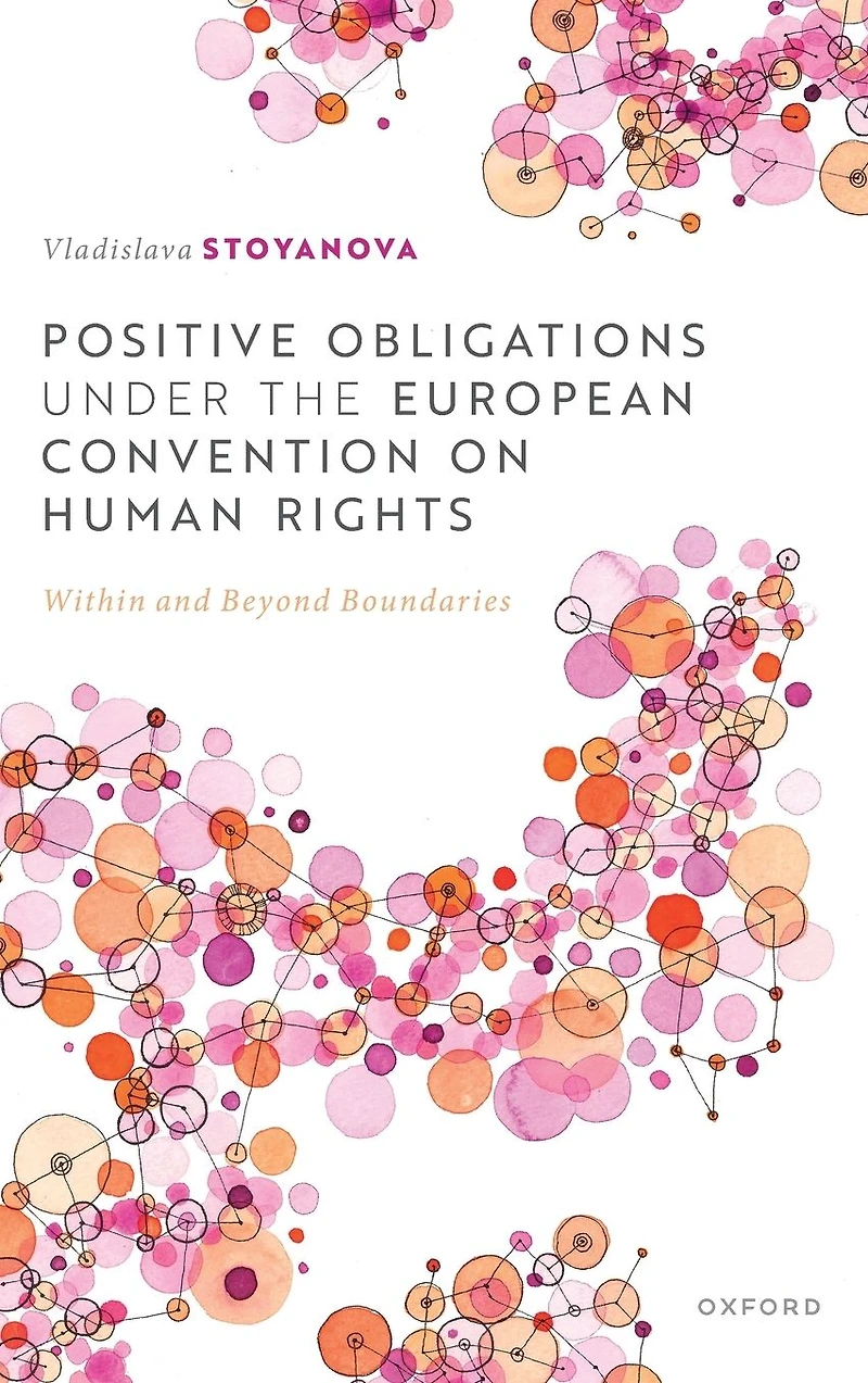 Positive Obligations under the European Convention on Human Rights: Within and Beyond Boundaries