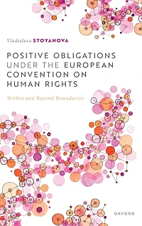 Positive Obligations under the European Convention on Human Rights: Within and Beyond Boundaries