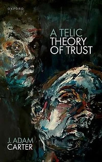 A Telic Theory of Trust