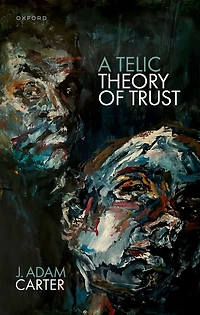 A Telic Theory of Trust