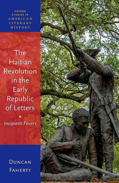 the Haitian Revolution Early Republic of Letters