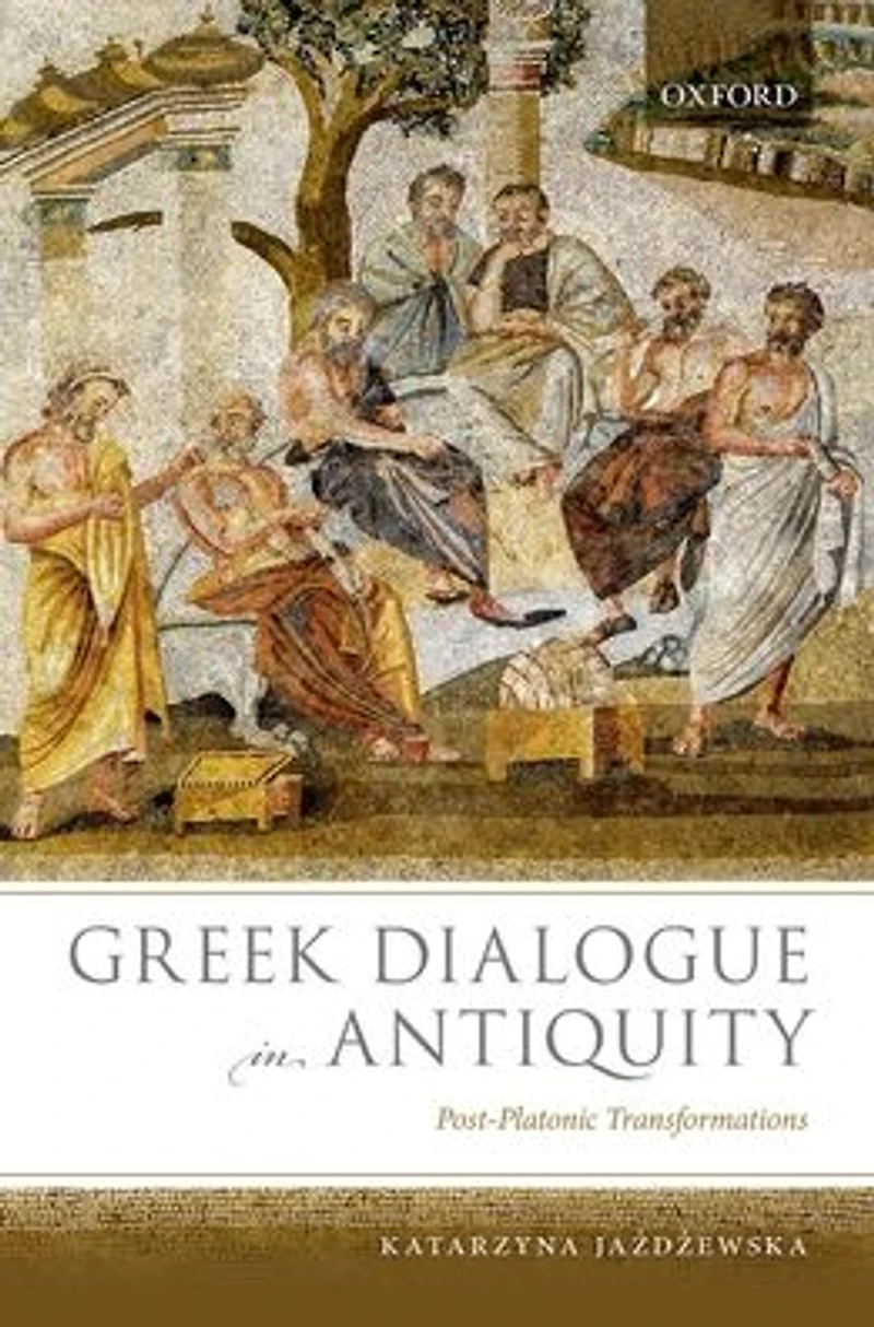 Greek Dialogue Antiquity: Post-Platonic Transformations