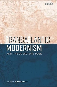 Transatlantic Modernism and the US Lecture Tour