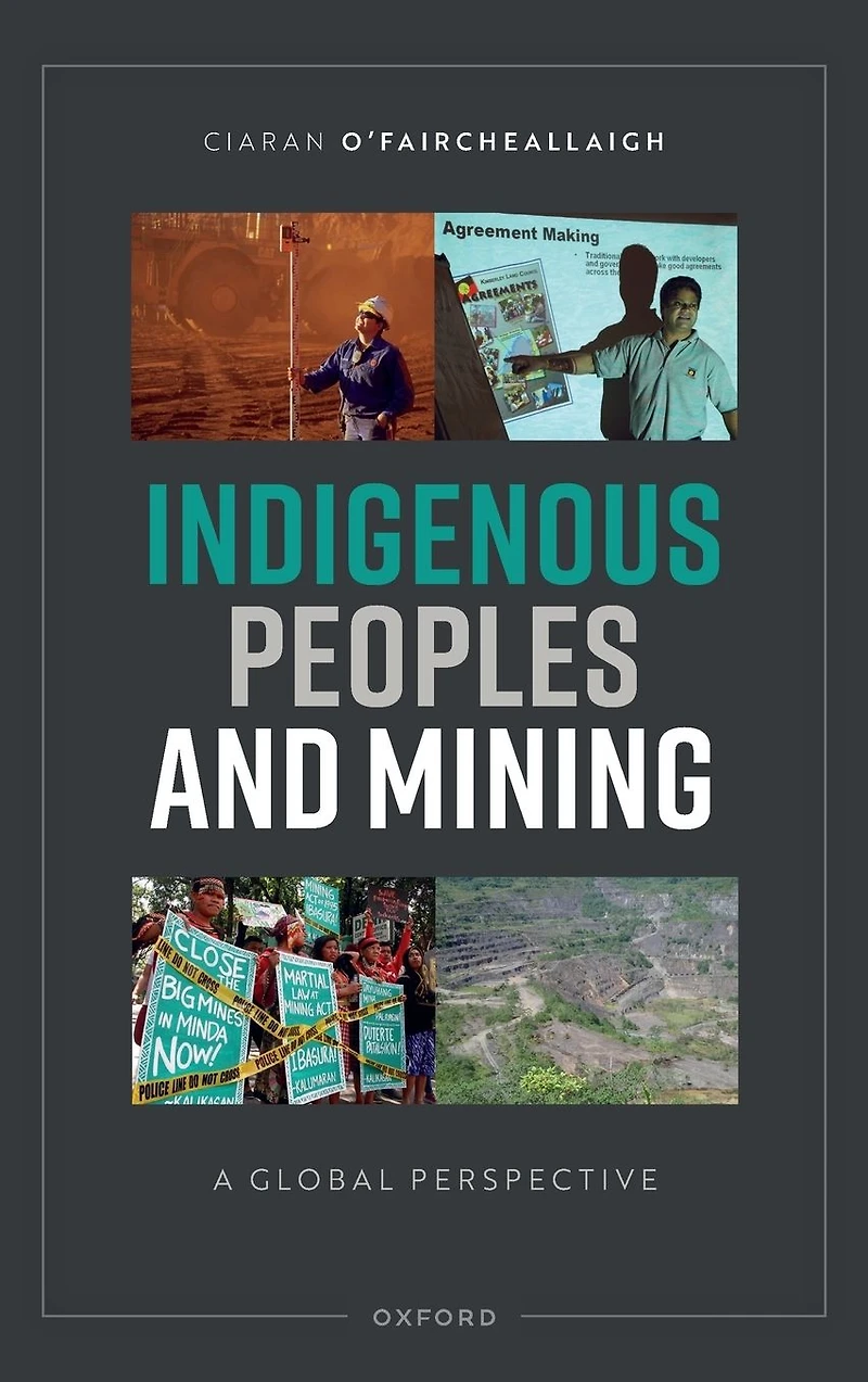 Indigenous Peoples and Mining: A Global Perspective