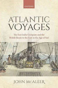 Atlantic Voyages: the East India Company and British Route to Age of Sail