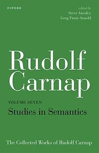 Rudolf Carnap: Studies Semantics: The Collected Works of Carnap, Volume 7