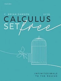 Calculus Set Free: Infinitesimals to the Rescue