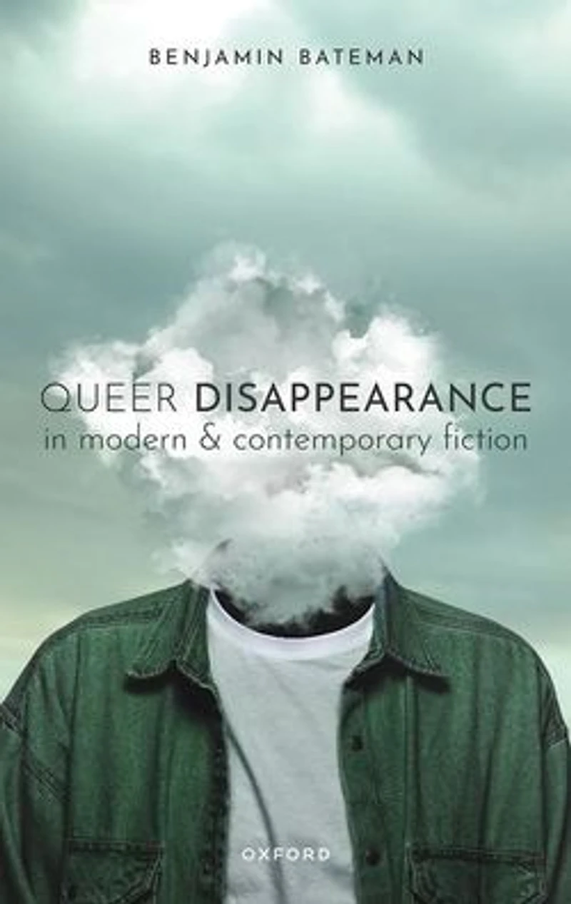 Queer Disappearance Modern and Contemporary Fiction