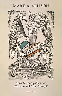 Imagining Socialism: Aesthetics, Anti-politics, and Literature Britain, 1817-1918
