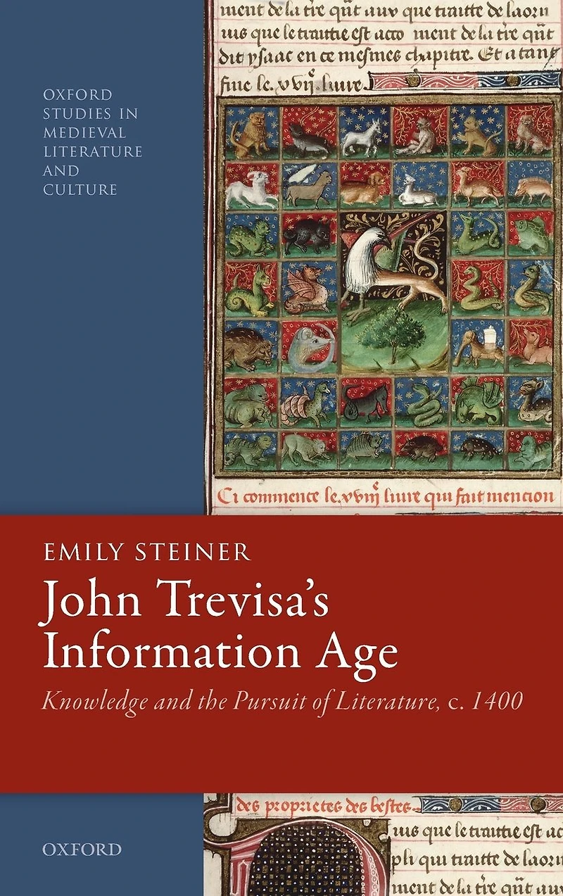 John Trevisa's Information Age: Knowledge and the Pursuit of Literature, c. 1400