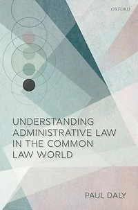 Understanding Administrative Law the Common World
