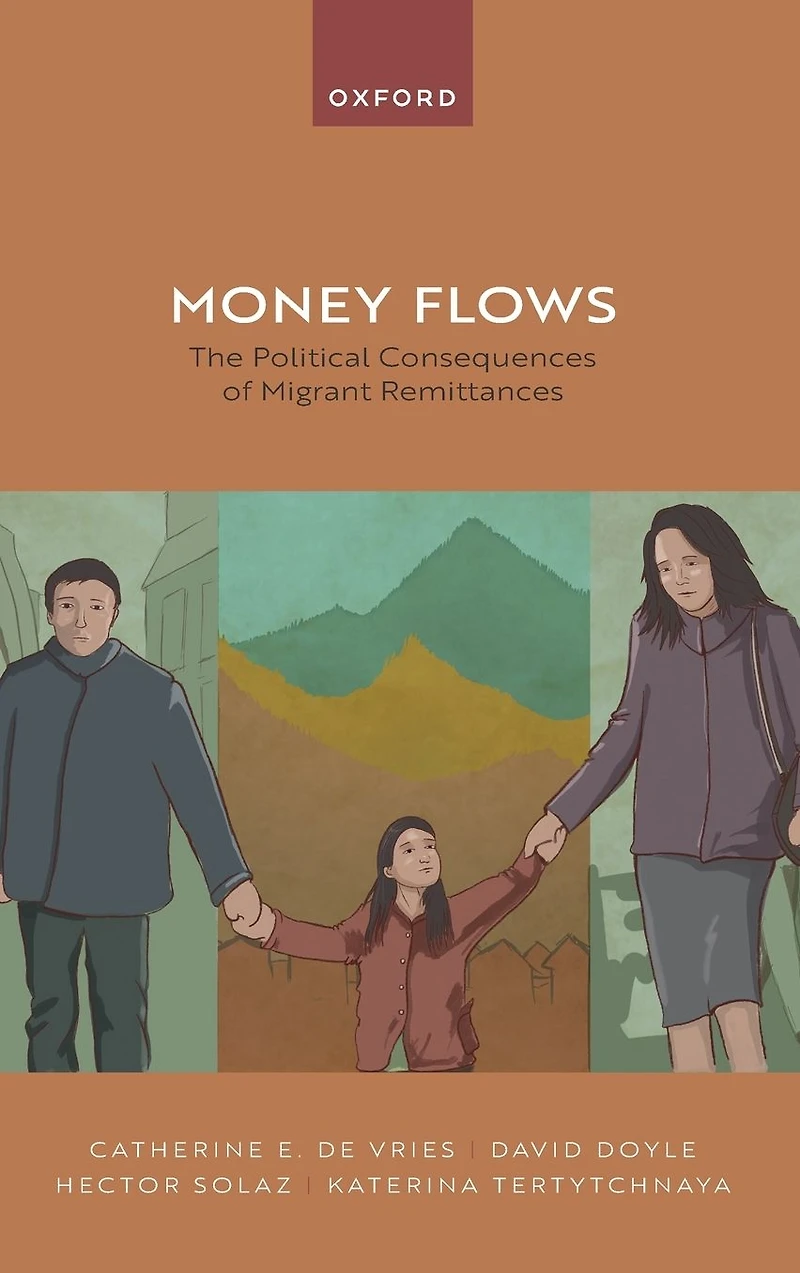 Money Flows: The Political Consequences of Migrant Remittances