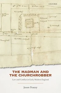 the Madman and Churchrobber: Law Conflict Early Modern England