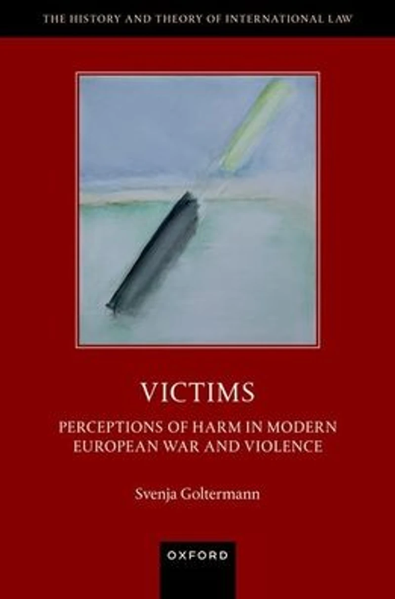 Victims: Perceptions of Harm Modern European War and Violence
