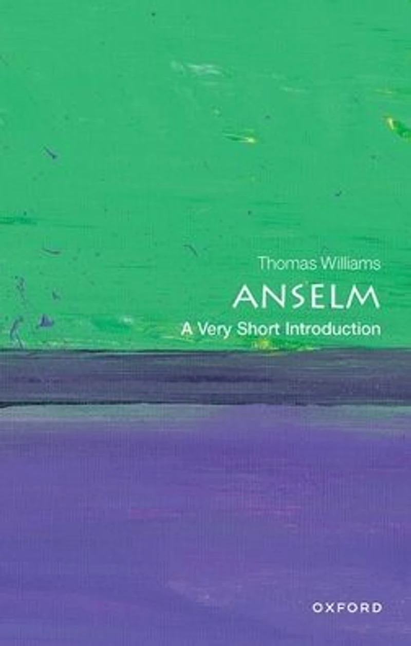 Anselm: A Very Short Introduction