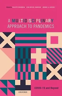 A Multidisciplinary Approach to Pandemics: COVID-19 and Beyond
