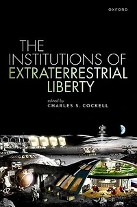 The Institutions of Extraterrestrial Liberty