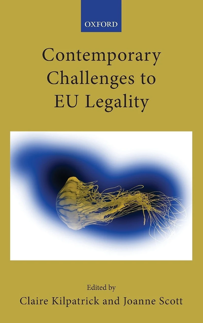 Contemporary Challenges to EU Legality