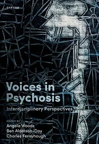 Voices Psychosis: Interdisciplinary Perspectives