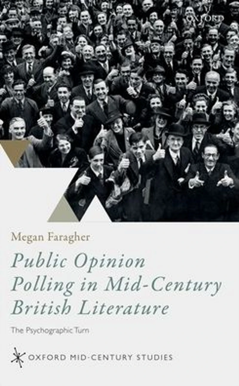 Public Opinion Polling Mid-Century British Literature: The Psychographic Turn