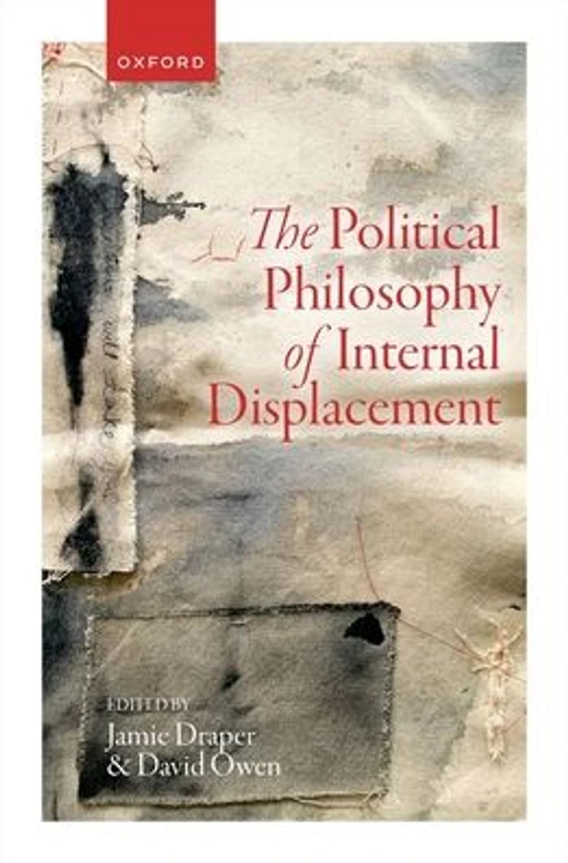 The Political Philosophy of Internal Displacement