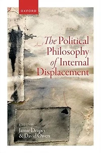 The Political Philosophy of Internal Displacement