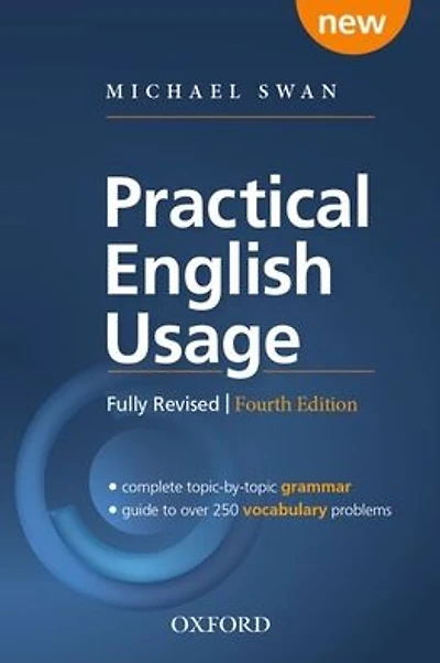 Practical English Usage, 4th Edition Paperback: Michael Swan's guide to problems in English
