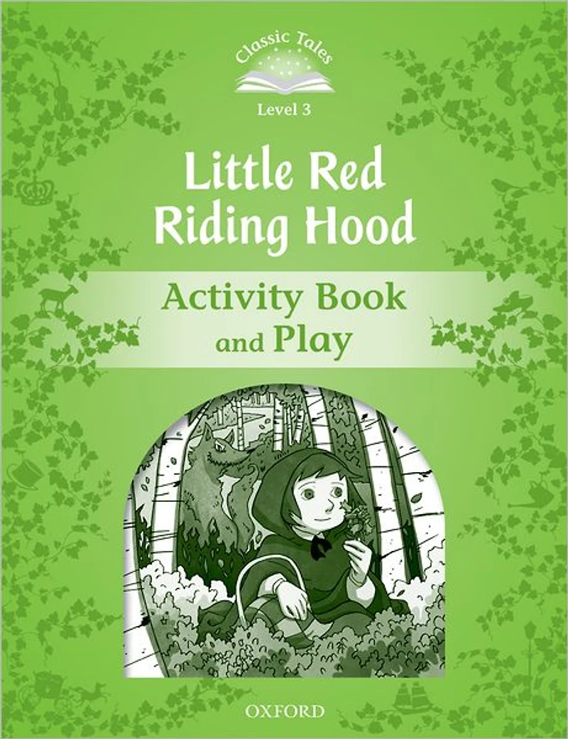Classic Tales: Level 3: Little Red Riding Hood Activity Book & Play