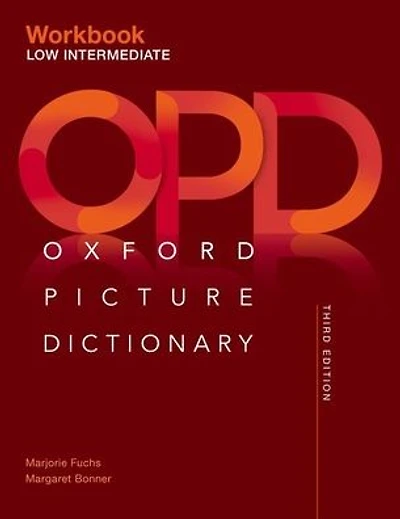 Oxford Picture Dictionary Third Edition: Low-Intermediate Workbook